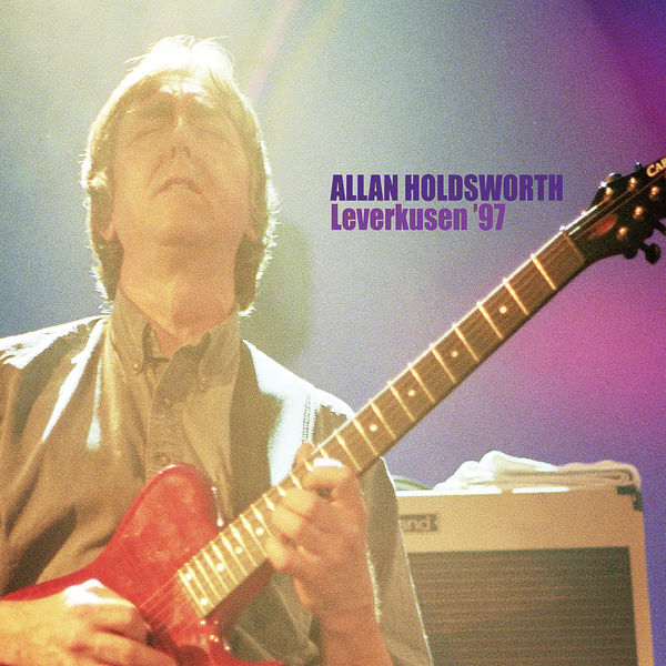Allan Holdsworth – Leverkusen ’97 (Live) (2021) [Official Digital Download 24bit/48kHz]