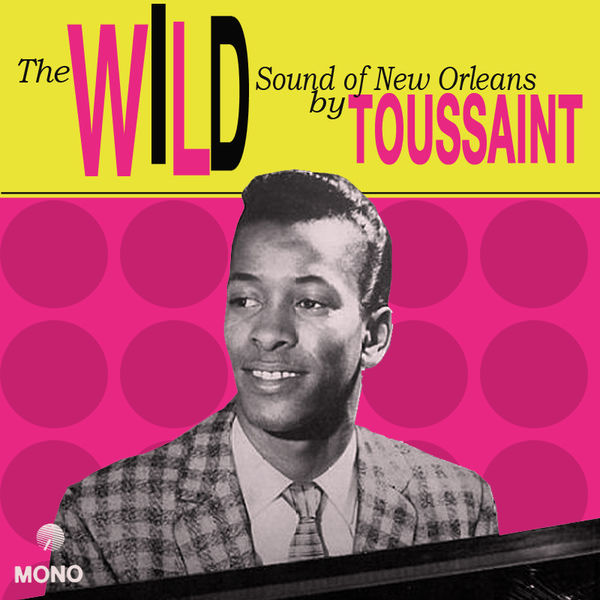 Allen Toussaint – The Wild Sound Of New Orleans (2021) [Official Digital Download 24bit/96kHz]