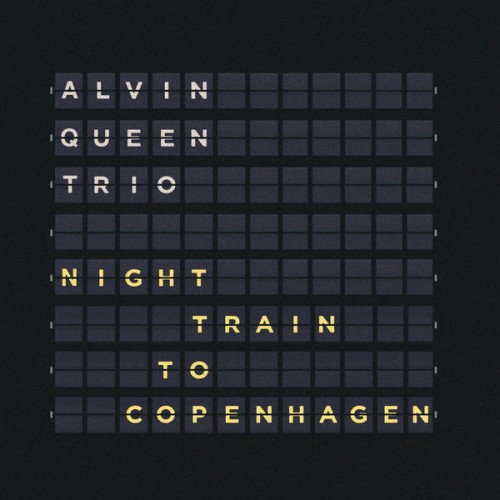 Alvin Queen Trio - Night Train to Copenhagen (2021) Download