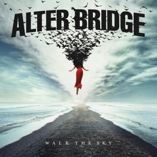 Alter Bridge – Walk The Sky (2019) [FLAC, 24bit, 44,1 kHz]