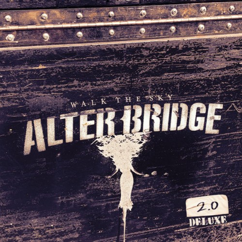 Alter Bridge – Walk the Sky 2.0 (Deluxe) (2020) [FLAC, 24bit, 44,1 kHz]