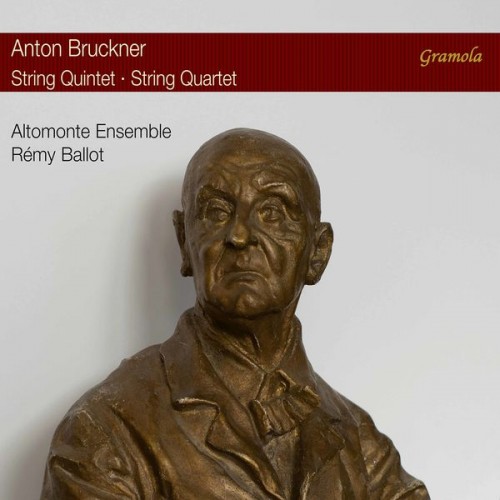 Altomonte Ensemble, Rémy Ballot – Bruckner: String Quintet in F Major, WAB 112 & String Quartet in C Minor, WAB 111 (2021) [FLAC, 24bit, 96 kHz]