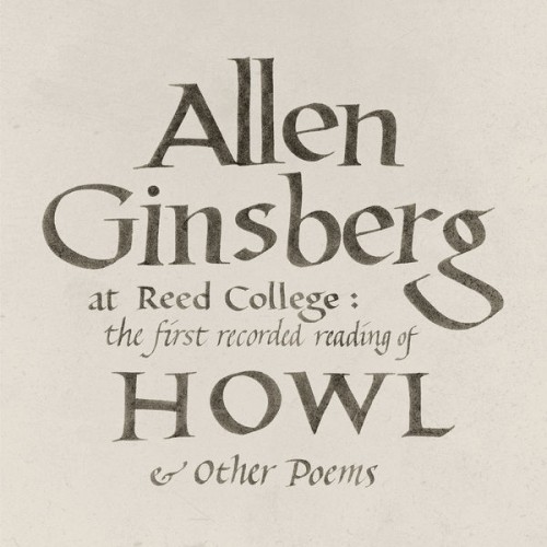 Allen Ginsberg - At Reed College: The First Recorded Reading of Howl & Other Poems (2021) Download
