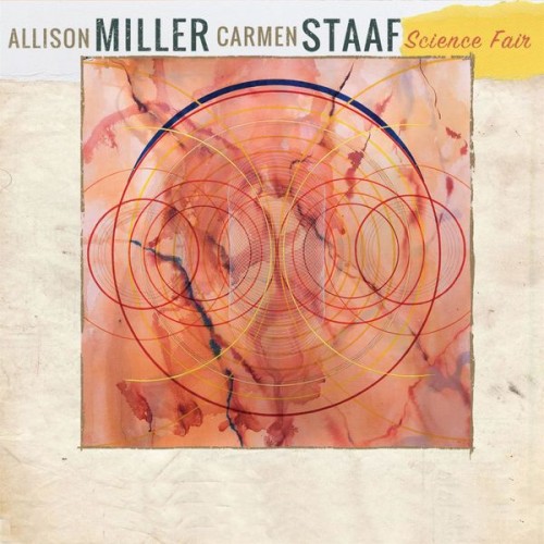 Allison Miller, Carmen Staaf – Science Fair (2018) [FLAC, 24bit, 44,1 kHz]