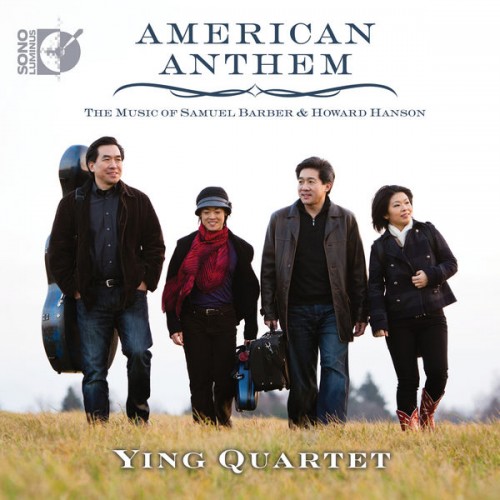 Ying Quartet – American Anthem: The Music of Samuel Barber & Howard Hanson (2013) [FLAC 24bit, 192 kHz]