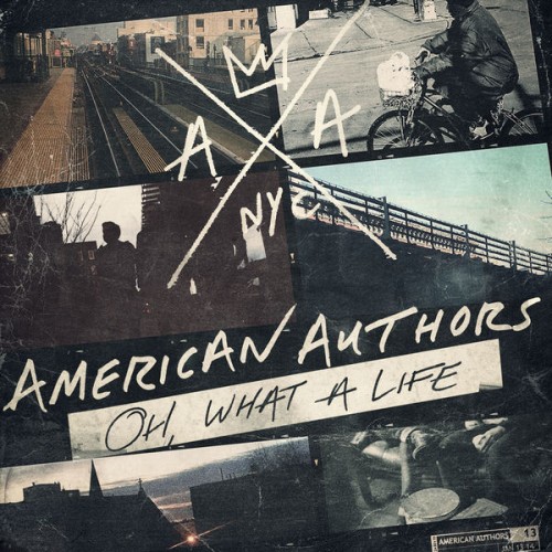 American Authors – Oh, What A Life (2014)