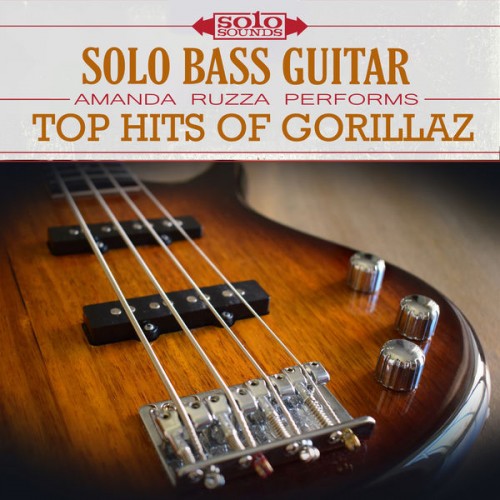 Amanda Ruzza - Gorillaz Top Hits: Solo Electric Bass (2017) Download