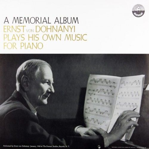 Ernst von Dohnányi – A Memorial Album: Ernst von Dohnányi Plays His Own Music For Piano (1960/2013) [FLAC 24bit, 192 kHz]