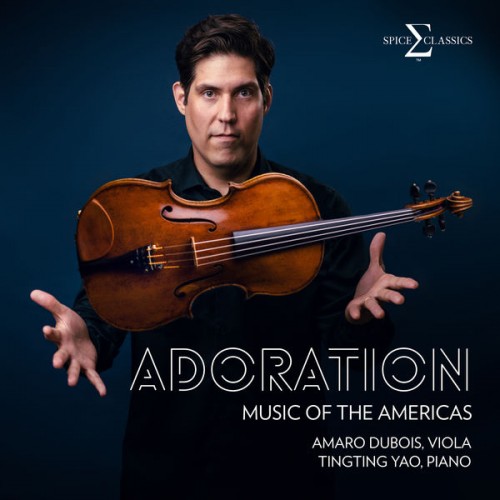 Amaro Dubois – Adoration – Music of the Americas (2021) [FLAC, 24bit, 48 kHz]