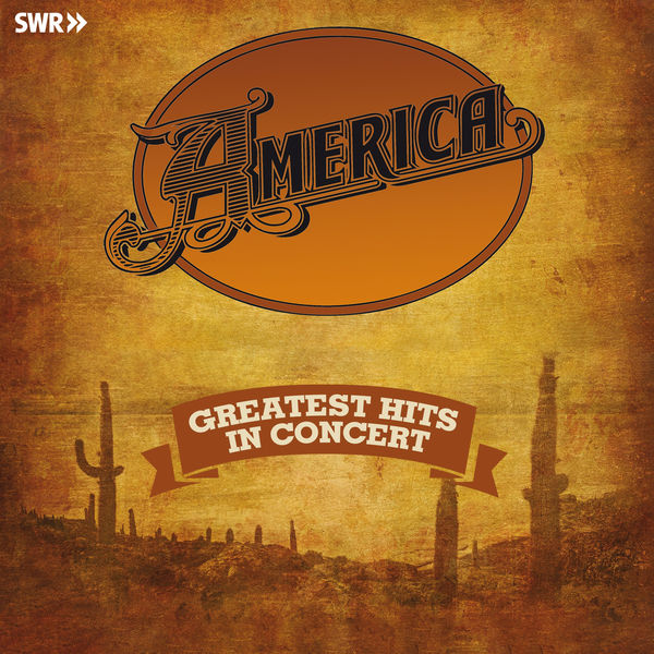 America – Greatest Hits – In Concert (Live) (2020) [Official Digital Download 24bit/88,2kHz]