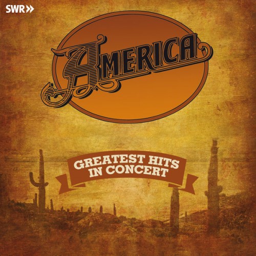 America – Greatest Hits – In Concert (Live) (2020) [FLAC, 24bit, 88,2 kHz]