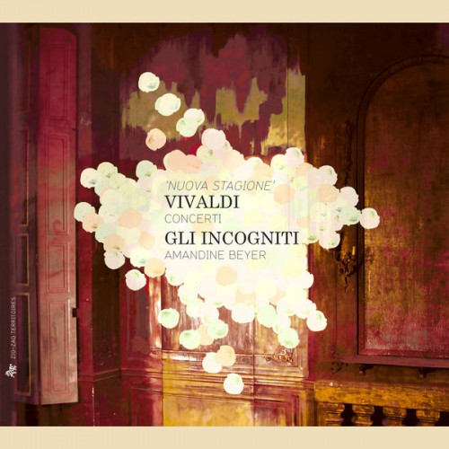 Ensemble Gli Incogniti, Amandine Beyer – Antonio Vivaldi : Concerti ‘Nuova Stagione’ (2012) [FLAC, 24bit, 88,2 kHz]