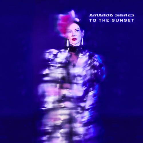 Amanda Shires – To The Sunset (2018) [FLAC, 24bit, 96 kHz]