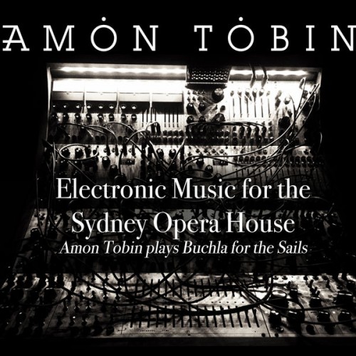 Amon Tobin – Electronic Music for the Sydney Opera House (2017) [FLAC, 24bit, 48 kHz]