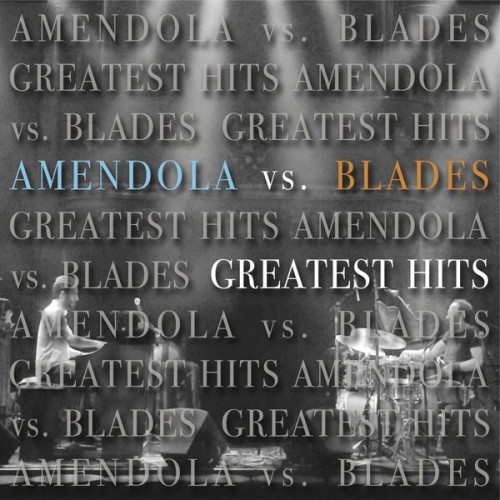 Amendola vs. Blades - Greatest Hits (2016/2019) Download