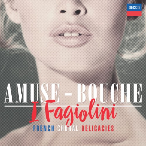 Robert Hollingworth, I Fagiolini – Amuse-Bouche: French Choral Music (2016) [FLAC, 24bit, 96 kHz]
