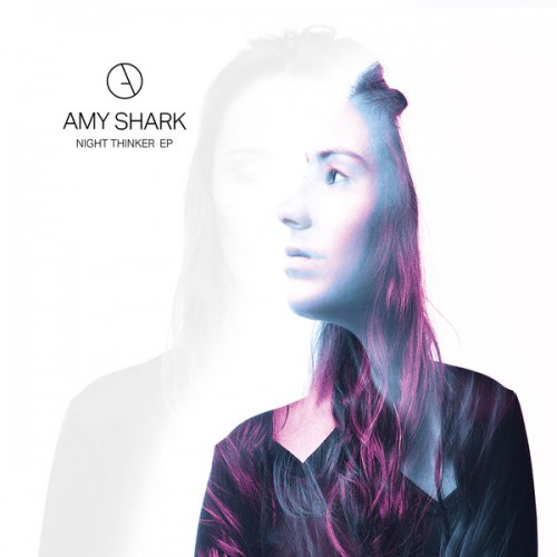 Amy Shark – Night Thinker – EP (2017)