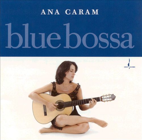 Ana Caram – Blue Bossa (2002) [FLAC, 24bit, 96 kHz]