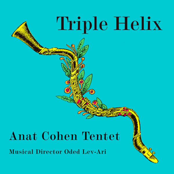 Anat Cohen Tentet, Anat Cohen – Triple Helix (2019) [Official Digital Download 24bit/96kHz]