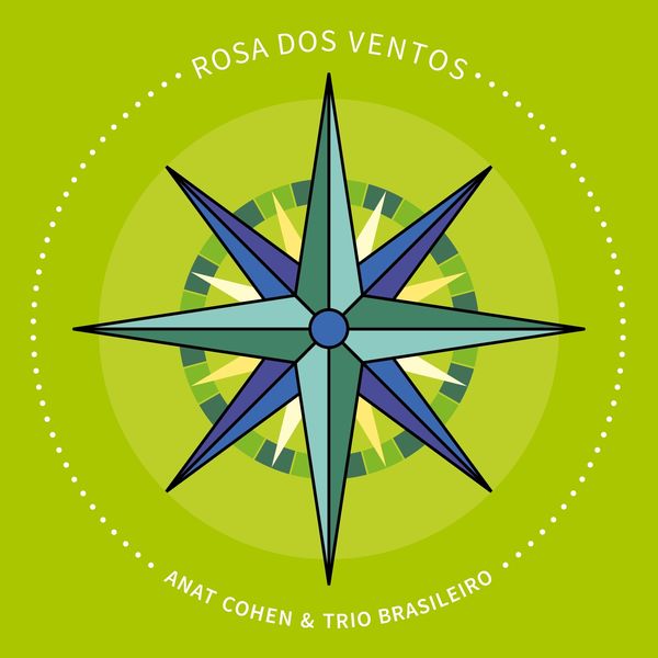 Anat Cohen, Trio Brasileiro, Dudu Maia, Douglas Lora, Alexandre Lora – Rosa Dos Ventos (2019) [Official Digital Download 24bit/96kHz]