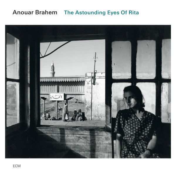 Anouar Brahem – The Astounding Eyes Of Rita (2009) [Official Digital Download 24bit/96kHz]