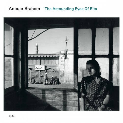 Anouar Brahem – The Astounding Eyes Of Rita (2009) [FLAC, 24bit, 44,1 kHz]