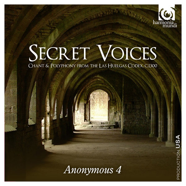 Anonymous 4 – Secret Voices: Chant & Polyphony from the Las Huelgas Codex, c.1300 (2011) [Official Digital Download 24bit/88,2kHz]
