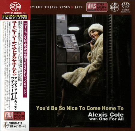 Alexis Cole with One For All – You’d Be So Nice To Come Home To (2010) [Japan 2015] SACD ISO + DSF DSD64 + Hi-Res FLAC