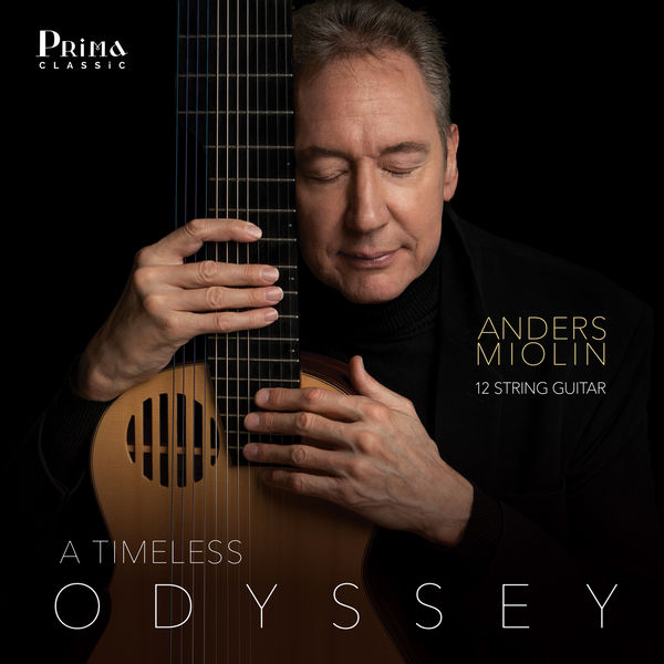 Anders Miolin – A Timeless Odyssey: Works for 12-String Guitar (2020) [Official Digital Download 24bit/96kHz]