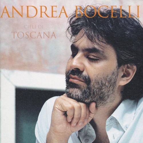 Andrea Bocelli – Cieli Di Toscana (2001/2015) [FLAC 24bit, 96 kHz]