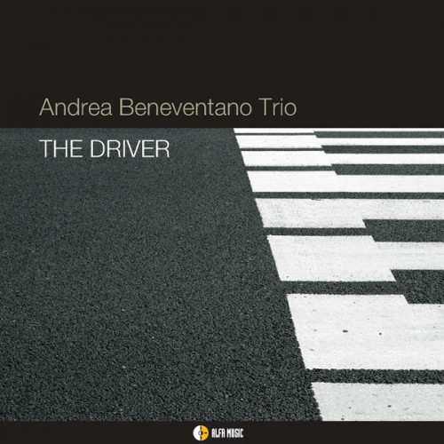 Andrea Beneventano Trio - The Driver (2010) Download