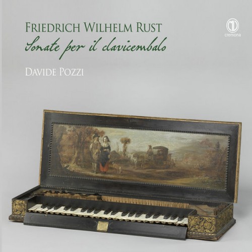 Davide Pozzi – Friedrich Wilhelm Rust: Keyboard Sonatas (2022) [FLAC 24bit, 96 kHz]