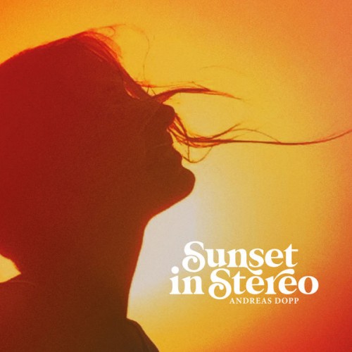 Andreas Dopp – Sunset in Stereo (2020) [FLAC 24bit, 44,1 kHz]