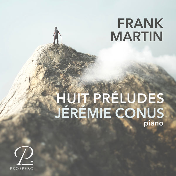 Jérémie Conus – Frank Martin: Huit Préludes pour Piano (2022) [Official Digital Download 24bit/96kHz]