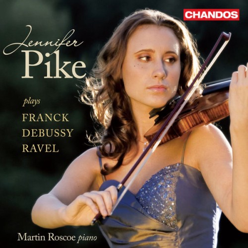 Jennifer Pike, Martin Roscoe – Jennifer Pike Plays French Violin Sonatas (2011/2022) [FLAC 24bit, 96 kHz]