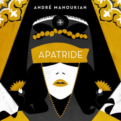 André Manoukian - Apatride (2017) Download