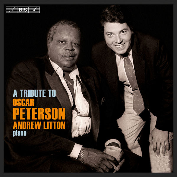 Andrew Litton – A Tribute to Oscar Peterson (2013) [Official Digital Download 24bit/96kHz]