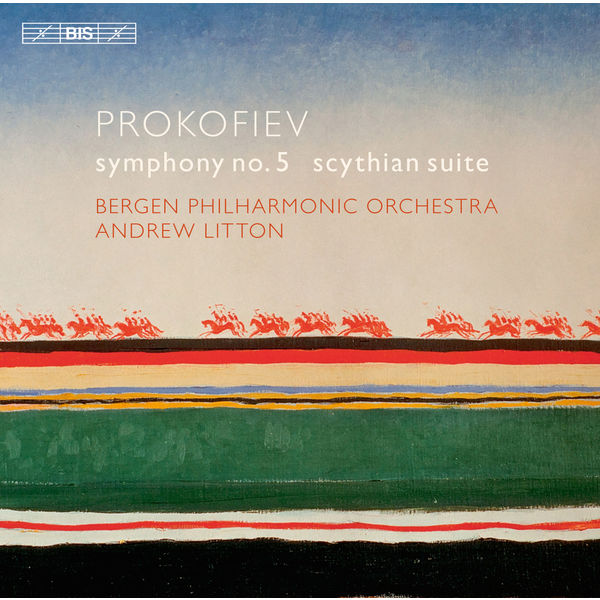 Andrew Litton – Prokofiev : Symphony No. 5 & Scythian Suite (2015) [Official Digital Download 24bit/96kHz]
