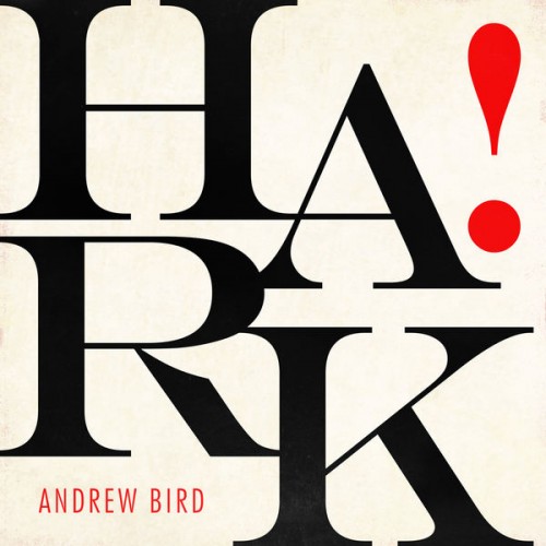 Andrew Bird – HARK! (EP) (2019)