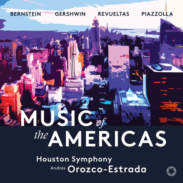 Houston Symphony & Andrés Orozco-Estrada – Music of the Americas (2018) [Official Digital Download 24bit/96kHz]