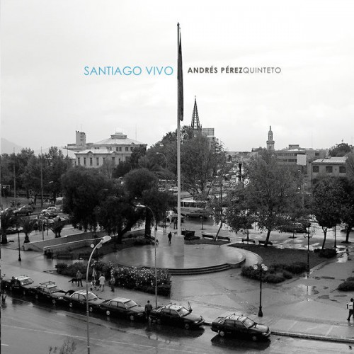 Andres Perez - Santiago Vivo (2020) Download