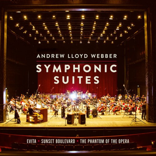 Andrew Lloyd Webber – Symphonic Suites (2021) [FLAC 24bit, 96 kHz]