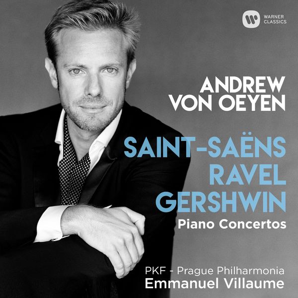 Andrew von Oeyen, Prague Philharmonia, Emmanuel Villaume – Saint-Saëns, Ravel & Gershwin: Piano Concertos (2017) [Official Digital Download 24bit/48kHz]