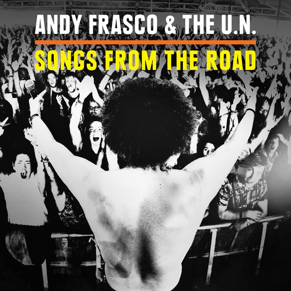 Andy Frasco & The U.N. – Songs From The Road (2017) [Official Digital Download 24bit/44,1kHz]