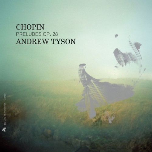 Andrew Tyson – Chopin: Preludes, Op. 28 (2014) [FLAC 24bit, 48 kHz]