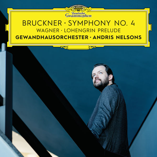 Gewandhausorchester Leipzig, Andris Nelsons – Bruckner: Symphony No. 4 – Wagner: Lohengrin Prelude (Live) (208) [Official Digital Download 24bit/192kHz]