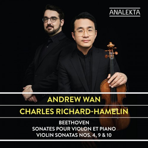 Andrew Wan, Charles Richard-Hamelin – Beethoven: Violin Sonatas Nos. 4, 9 & 10 (2021) [FLAC 24bit, 192 kHz]