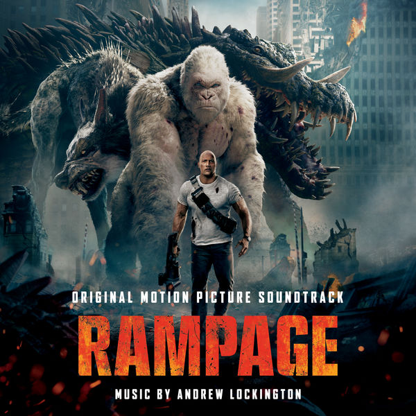 Andrew Lockington – Rampage (Original Motion Picture Soundtrack) (2019) [Official Digital Download 24bit/48kHz]