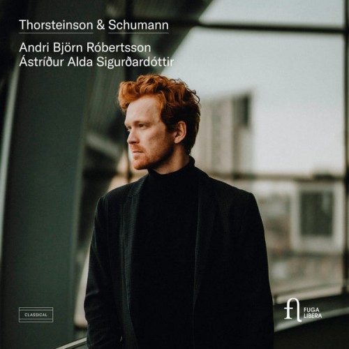 Andri Björn Róbertsson, Ástríður Alda Sigurðardóttir – Thorsteinson & Schumann (2021) [24bit FLAC]