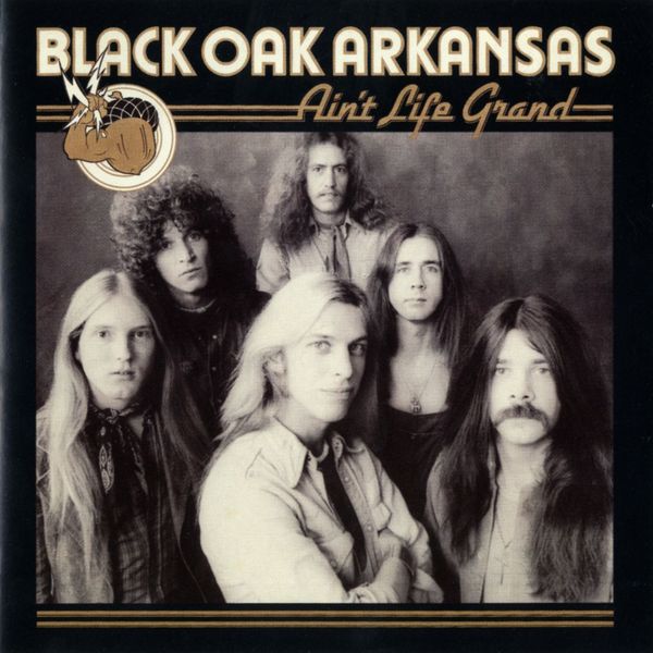 Black Oak Arkansas - Ain't Life Grand (1975/2000) [FLAC 24bit/96kHz]